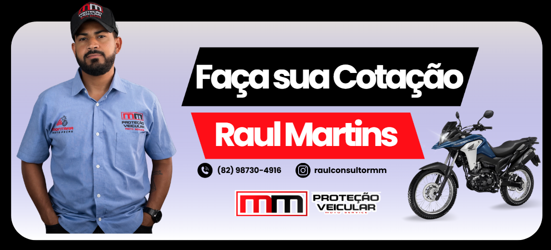 Faça sua cotação com Raul Martins - MM Proteção Veicular